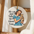 My cat and I talk shit about you.